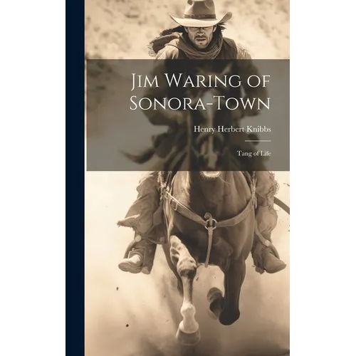 Jim Waring of Sonora-Town: Tang of Life