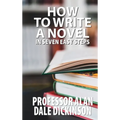 How to Write a Novel In Seven Easy Steps