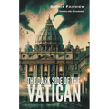 The Dark Side of the Vatican