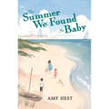 The Summer We Found the Baby