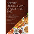 Bedste Middelhav Sopskrifter 2022: Mange LÆkre Opskrifter, Nemt at Overraske Familien Og Venner