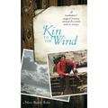 Kin to the Wind: A Troubadour's Magical Journey Around the World with No Money