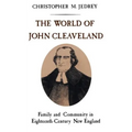 The World of John Cleaveland: Family and Community in Eighteenth-Century England