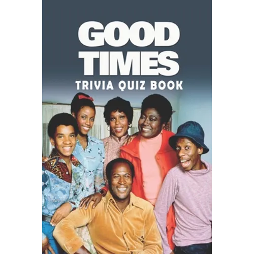 Good Times: Trivia Quiz Book