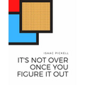It's Not Over Once You Figure It Out