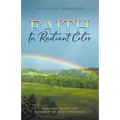Faith in Radiant Color: Walking under the Rainbow of God's Promises