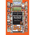 Great Moments in Syracuse Football: Are the Orange ready to move into the 22nd century?