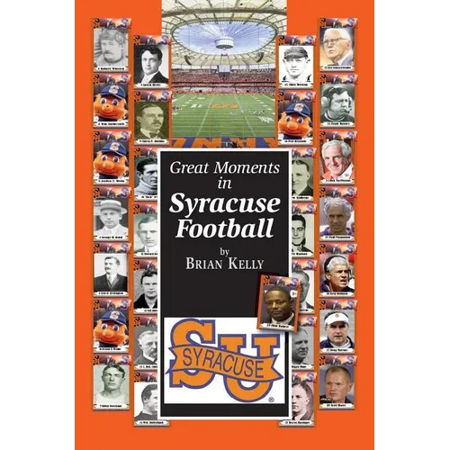 Great Moments in Syracuse Football: Are the Orange ready to move into the 22nd century?