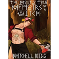 The Mostly True Memoirs of a Witch