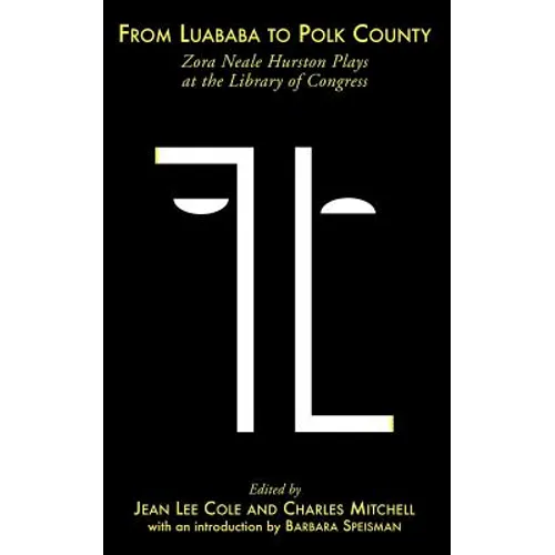 From Luababa to Polk County: Zora Neale Hurston Plays at the Library of Congress