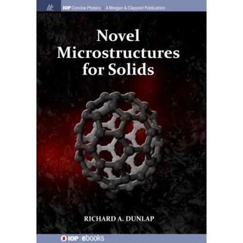 Novel Microstructures for Solids