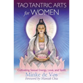 Tao Tantric Arts for Women: Cultivating Sexual Energy, Love, and Spirit