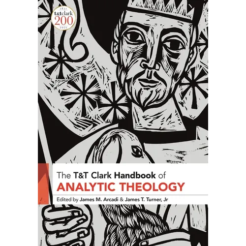T&t Clark Handbook of Analytic Theology