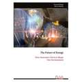 The Future of Energy: How Innovative Devices Shape Our Environment