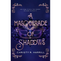A Masquerade of Shadows