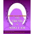 Authentic Tales of Seven Women: The Truth of Who I Am