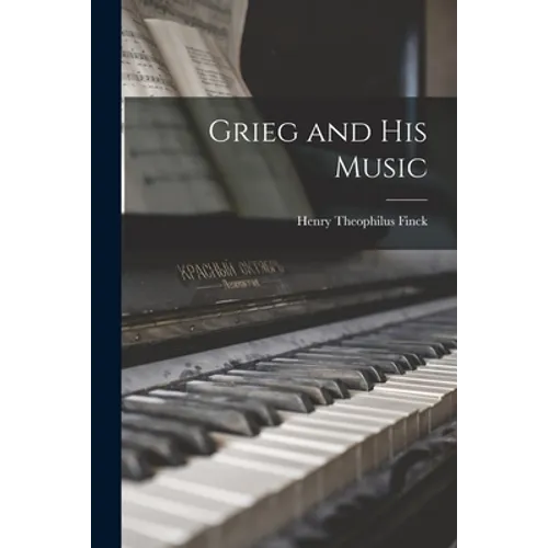 Grieg and His Music