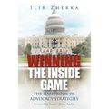 Winning the Inside Game: The Handbook of Advocacy Strategies