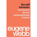 The Self Between: From Freud to the New Social Psychology of France