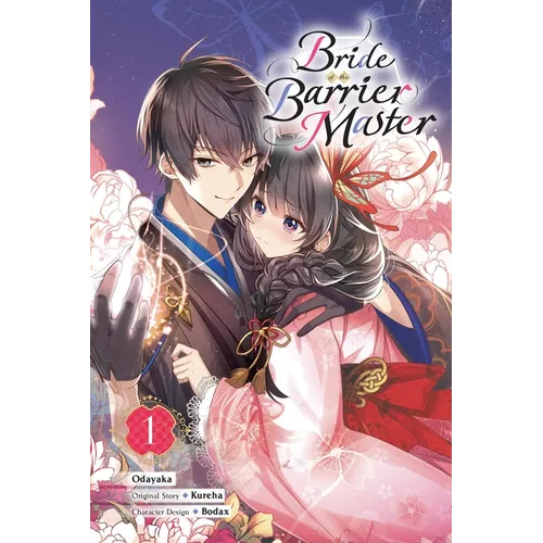 Bride of the Barrier Master, Vol. 1 (Manga): Volume 1