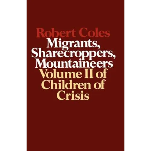 Children of Crisis - Volume 2: Migrants, Sharecroppers, Mountaineers