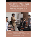 Faculty Learning Communities: Working Towards a More Equitable, Just, and Antiracist Future in Higher Education