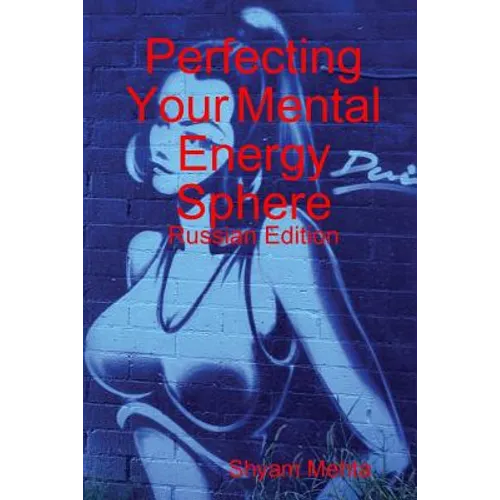 Perfecting Your Mental Energy Sphere: Russian Edition