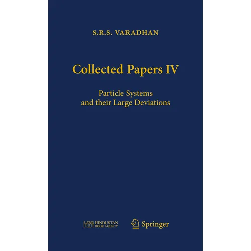 Collected Papers IV: Particle Systems and Their Large Deviations