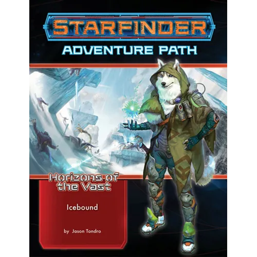Starfinder Adventure Path: Icebound (Horizons of the Vast 4 of 6)