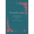 Breakthroughs: Stories, Poems, and More to Heal and Find Your Higher Self Through It All
