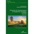 Protection de l'environnement et changement climatique au Bénin: Enjeux et défis
