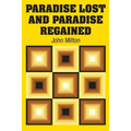 Paradise Lost and Paradise Regained