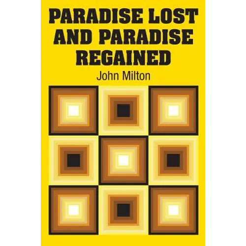 Paradise Lost and Paradise Regained