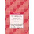 CEO School: Insights from 20 Global Business Leaders