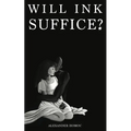 Will Ink Suffice?