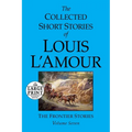 The Collected Short Stories of Louis l'Amour: Volume 7: The Frontier Stories