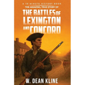 The Amazing, True Story of the Battles of Lexington and Concord