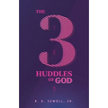 The 3 Huddles of God