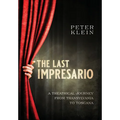 The Last Impresario: A Theatrical Journey from Transylvania to Toscana