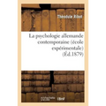 La Psychologie Allemande Contemporaine (École Expérimentale) (Éd.1879)