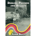 Dodging Prayers and Bullets