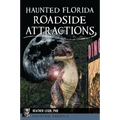 Haunted Florida Roadside Attractions