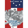 If Love Be Lost - A Civil War Ladies' Story of Conflicted Loyalties