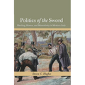Politics of the Sword: Dueling, Honor, and Masculinity in Modern Italy