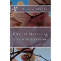 Cielo de magnolias, cielo de silencios