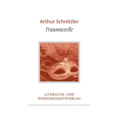 Arthur Schnitzler: Traumnovelle. Vollständige Neuausgabe - Hardcover