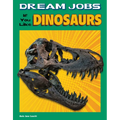 Dream Jobs If You Like Dinosaurs