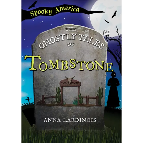 The Ghostly Tales of Tombstone