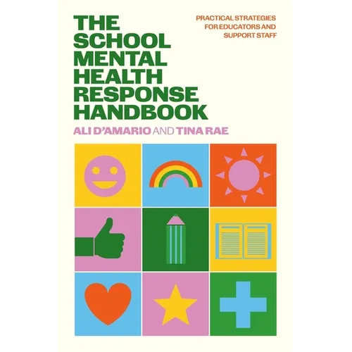 The School Mental Health Response Handbook: Practical Strategies for Educators and Support Staff