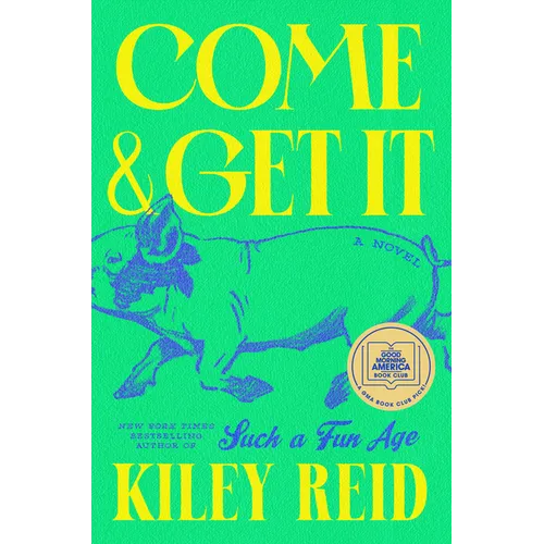 Come and Get It: A GMA Book Club Pick
